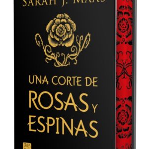 UNA CORTE DE ROSAS Y ESPINAS (ED. ESPECIAL) TAPA DURA